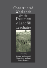 Constructed Wetlands for the Treatment of Landfill Leachates By George Mulamoottil, Edward a. McBean, Frank Rovers Cover Image