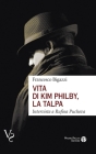 Vita Di Kim Philby, La Talpa: Intervista a Rufina Puchova By Francesco Bigazzi Cover Image