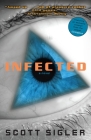 Infected: A Novel (The Infected #1) Cover Image