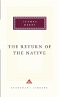 The Return of the Native: Introduction by John Bayley (Everyman's Library Classics Series) Cover Image