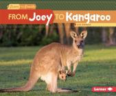 From Joey to Kangaroo (Start to Finish) By Lisa Owings Cover Image