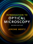 Introduction to Optical Microscopy By Jerome Mertz Cover Image