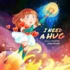 I Need A Hug! By Caki Kandy (Illustrator), Carol Ann Ashley Birtwell Cover Image
