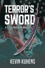 Terror's Sword: A Kyle McEwan Novel By Kevin Kuhens Cover Image