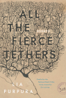 All the Fierce Tethers Cover Image