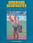 American Decathletes: A 20th Century Who's Who By Frank Zarnowski Cover Image