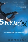 Skyjack: The Hunt for D. B. Cooper By Geoffrey Gray Cover Image