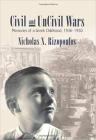 Civil and Uncivil Wars: Memories of a Greek Childhood, 1936 - 1950 By Nicholas X. Rizopoulos Cover Image