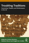 Troubling Traditions: Canonicity, Theatre, and Performance in the Us Cover Image