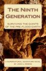 The Ninth Generation: Surviving The Giants Of The Pre-Flood Earth Cover Image