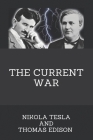 The Current War: Nikola Tesla And Thomas Edison: Tesla Invention Radio Cover Image