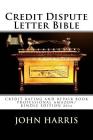 Credit Dispute Letter Bible By John D. Harris Cover Image