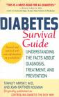 Diabetes Survival Guide: Understanding the Facts About Diagnosis, Treatment, and Prevention By Stanley Mirsky, Joan Heilman Cover Image