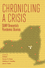 Chronicling a Crisis: SUNY Oneonta's Pandemic Diaries By Ed Beck (Editor), Darren D. Chase (Editor), Matthew C. Hendley (Editor) Cover Image