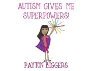 Autism Gives Me Superpowers! Cover Image