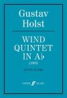 Wind Quintet in a Flat: Study Score (Faber Edition) By Gustav Holst (Composer) Cover Image
