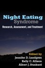 Night Eating Syndrome: Research, Assessment, and Treatment By Jennifer D. Lundgren, PhD (Editor), Kelly C. Allison, PhD (Editor), Albert J. Stunkard, MD (Editor), James E. Mitchell, MD (Foreword by) Cover Image