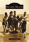 Revere Beach (Images of America) By Leah A. Schmidt Cover Image