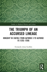 The Triumph of an Accursed Lineage: Kingship in Castile from Alfonso X to Alfonso XI (1252-1350) (Studies in Medieval History and Culture) Cover Image