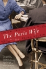 The Paris Wife: A Novel By Paula McLain Cover Image