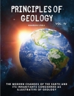 Principles of Geology: The Modern Changes of the Earth and its Inhabitants Considered as Illustrative of Geology, Vol IV By Charles Lyell Cover Image