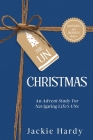 The Un-Christmas: An Advent Study for Navigating Life's UNs By Jackie Hardy Cover Image