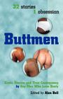 Buttmen: Erotic Stories and True Confessions by Gay Men Who Love Booty By Alan Bell (Editor) Cover Image