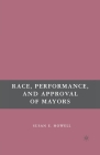 Race, Performance, and Approval of Mayors By S. Howell Cover Image