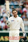 Justin langer: Australian Cricketer By Vivek Kumar Pandey Shambhunath Cover Image