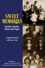 Sweet Memories: Family, Friends, Chess and Sugar By J. Eugene Salomon, Diane S. Dahl Cover Image