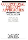 Occupational Therapy Approaches for Secondary Special Needs: Practical Classroom Strategies Cover Image