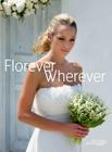 Florever Wherever: Floral Inspiration from All Over the World By Stichting Kunstboek Cover Image