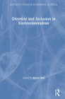 Diversity and Inclusion in Environmentalism By Karen Bell (Editor) Cover Image