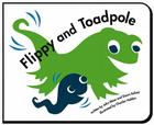 Flippy and Toadpole By John Mese, Dawn Kelsey, Chanler Holden (Illustrator) Cover Image