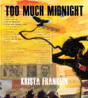 Too Much Midnight By Krista Franklin Cover Image