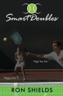 Smart Doubles: Learn How to Play and Reinforce a Simple and Strategic Game of Recreational Doubles Cover Image