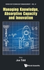 Managing Knowledge, Absorptive Capacity and Innovation (Technology ...