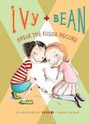 Ivy and Bean Break the Fossil Record: #3 (Ivy & Bean #3) By Annie Barrows, Sophie Blackall (Illustrator) Cover Image