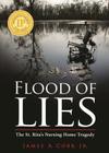 Flood of Lies: The St. Rita's Nursing Home Tragedy Cover Image