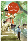 The Spirit of Japan: Festivals, Rituals and Everyday Magic By Sean Michael Wilson, Fumio Obata (Illustrator) Cover Image