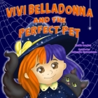 Vivi Belladonna and the Perfect Pet: The Vivi Belladonna Series Cover Image