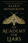 An Academy for Liars By Alexis Henderson Cover Image