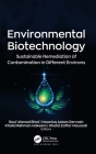 Environmental Biotechnology: Sustainable Remediation of Contamination in Different Environs By Rouf Ahmad Bhat (Editor), Moonisa Aslam Dervash (Editor), Khalid Rehman Hakeem (Editor) Cover Image