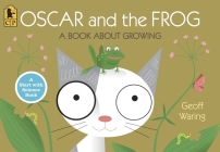 Oscar and the Frog: A Book About Growing (Start with Science) By Geoff Waring, Geoff Waring (Illustrator) Cover Image