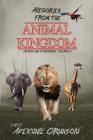 Allegories from the Animal Kingdom (African Folklore #1) By Adekunle M. Orunsolu, Bunmi B. Adebayo (Created by), Ayo T. Adebayo (Cover Design by) Cover Image