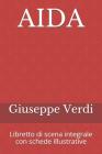 Aida: Libretto di scena integrale con schede illustrative By Antonio Ghislandoni (Editor), Giuseppe Verdi Cover Image