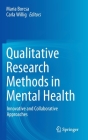 Qualitative Research Methods in Mental Health: Innovative and Collaborative Approaches Cover Image