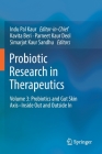 Probiotic Research in Therapeutics: Volume 3: Probiotics and Gut Skin Axis-Inside Out and Outside in By Indu Pal Kaur (Editor in Chief), Kavita Beri (Editor), Parneet Kaur Deol (Editor) Cover Image