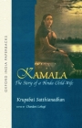 Kamala: The Story of a Hindu Child-Wife By Krupabai Satthianadhan, Chandani Lokuge (Editor) Cover Image