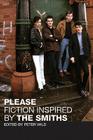 Please: Fiction Inspired by The Smiths Cover Image
